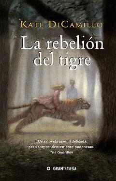 REBELIÓN DEL TIGRE, LA | 9788412199086 | DICAMILLO, KATE | Llibreria Drac - Librería de Olot | Comprar libros en catalán y castellano online