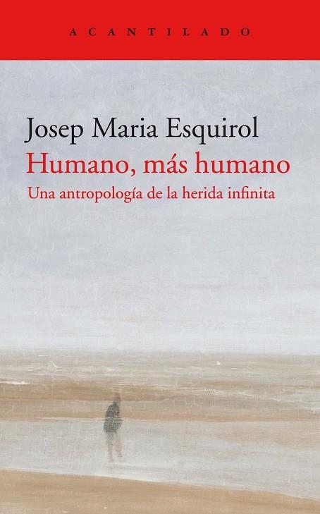 HUMANO, MÁS HUMANO | 9788418370311 | ESQUIROL, JOSEP MARIA | Llibreria Drac - Librería de Olot | Comprar libros en catalán y castellano online