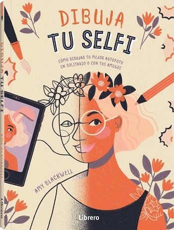 DIBUJA TU SELFI | 9789463594783 | BLACKWELL, AMY | Llibreria Drac - Llibreria d'Olot | Comprar llibres en català i castellà online