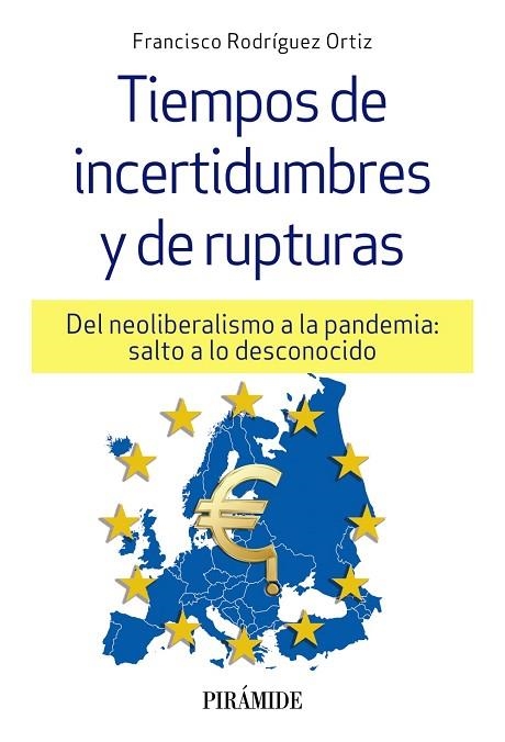 TIEMPOS DE INCERTIDUMBRES Y DE RUPTURAS | 9788436844382 | RODRÍGUEZ, FRANCISCO | Llibreria Drac - Llibreria d'Olot | Comprar llibres en català i castellà online