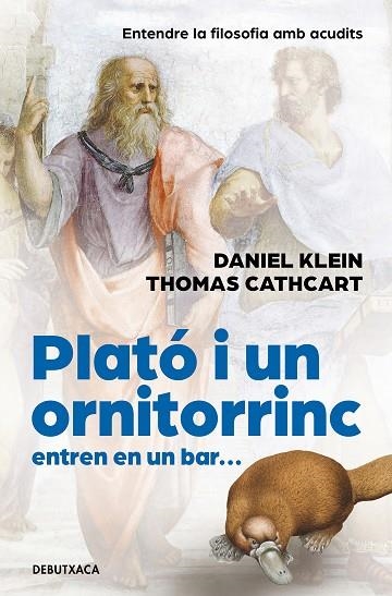 PLATÓ I UN ORNITORINC ENTREN EN UN BAR | 9788418196300 | CATHCART, THOMAS; KLEIN, DANIEL | Llibreria Drac - Llibreria d'Olot | Comprar llibres en català i castellà online