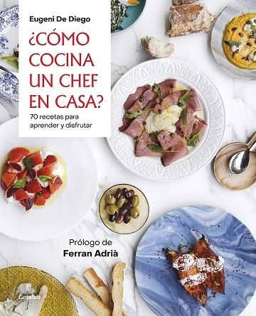 CÓMO COCINA UN CHEF EN CASA? | 9788418007200 | DE DIEGO, EUGENI | Llibreria Drac - Llibreria d'Olot | Comprar llibres en català i castellà online