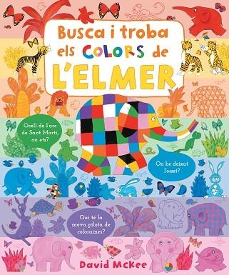 BUSCA I TROBA ELS COLORS DE L'ELMER (ELMER. PEQUEÑAS MANITAS) | 9788448857349 | MCKEE, DAVID | Llibreria Drac - Llibreria d'Olot | Comprar llibres en català i castellà online