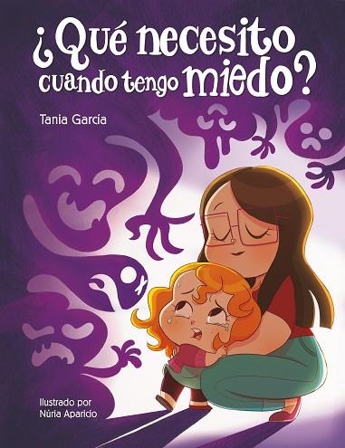 QUÉ NECESITO CUANDO TENGO MIEDO? | 9788448857738 | GARCÍA, TANIA | Llibreria Drac - Librería de Olot | Comprar libros en catalán y castellano online