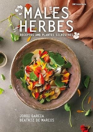 MALES HERBES | 9788413560335 | DE MARCOS, BEATRIZ; GARCIA, JORDI | Llibreria Drac - Llibreria d'Olot | Comprar llibres en català i castellà online