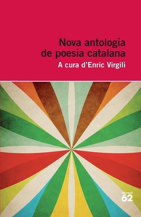 NOVA ANTOLOGIA DE POESIA CATALANA ( A CURA D'ENRIC VIRGILI) | 9788415192749 | DIVERSOS AUTORS | Llibreria Drac - Librería de Olot | Comprar libros en catalán y castellano online