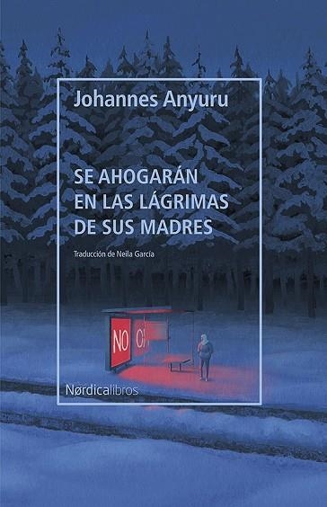 SE AHOGARÁN EN LAS LÁGRIMAS DE SUS MADRES | 9788418451287 | ANYURU, JOHANNES | Llibreria Drac - Llibreria d'Olot | Comprar llibres en català i castellà online