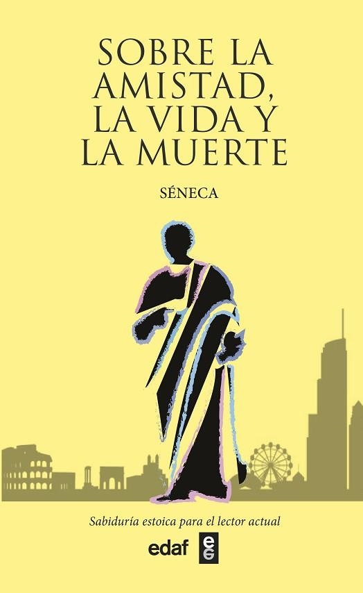 SOBRE LA AMISTAD, LA VIDA Y LA MUERTE | 9788441440692 | SÉNECA, LUCIO ANNEO | Llibreria Drac - Llibreria d'Olot | Comprar llibres en català i castellà online