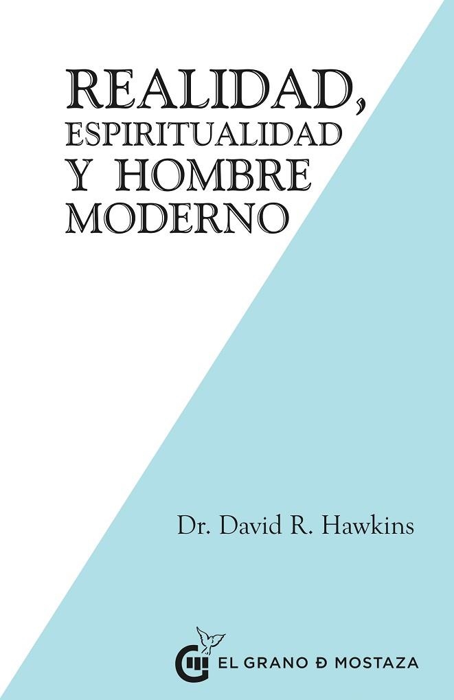 REALIDAD ESPIRITUALIDAD Y EL HOMBRE MODERNO | 9788412295696 | HAWKINS, DAVID R.; IRIBARREN, MIGUEL | Llibreria Drac - Llibreria d'Olot | Comprar llibres en català i castellà online