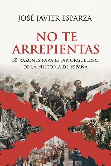 NO TE ARREPIENTAS | 9788413840147 | ESPARZA, JOSÉ JAVIER | Llibreria Drac - Llibreria d'Olot | Comprar llibres en català i castellà online