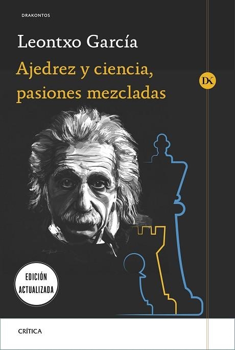 AJEDREZ Y CIENCIA, PASIONES MEZCLADAS | 9788491992905 | GARCÍA OLASAGASTI, LEONTXO | Llibreria Drac - Llibreria d'Olot | Comprar llibres en català i castellà online