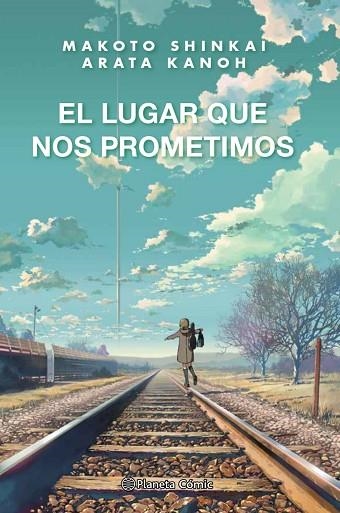 LUGAR QUE NOS PROMETIMOS, EL (NOVELA) | 9788413416045 | SHINKAI, MAKOTO | Llibreria Drac - Llibreria d'Olot | Comprar llibres en català i castellà online