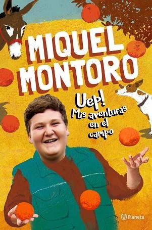 UEP! MIS AVENTURAS EN EL CAMPO | 9788408240686 | MONTORO, MIQUEL | Llibreria Drac - Llibreria d'Olot | Comprar llibres en català i castellà online