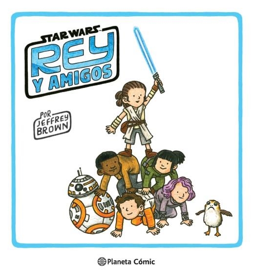 STAR WARS REY Y AMIGOS | 9788413416397 | BROWN, JEFFREY | Llibreria Drac - Llibreria d'Olot | Comprar llibres en català i castellà online