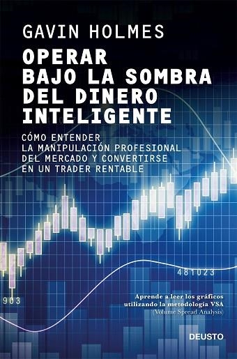 OPERAR BAJO LA SOMBRA DEL DINERO INTELIGENTE | 9788423432394 | HOLMES, GAVIN | Llibreria Drac - Llibreria d'Olot | Comprar llibres en català i castellà online