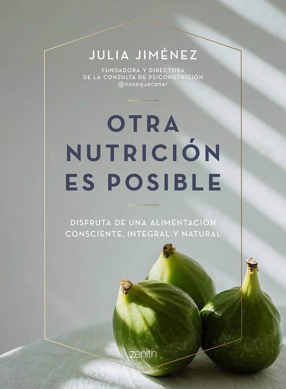 OTRA NUTRICIÓN ES POSIBLE | 9788408241423 | JIMÉNEZ, JULIA | Llibreria Drac - Llibreria d'Olot | Comprar llibres en català i castellà online