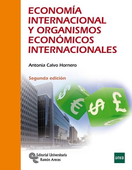 ECONOMÍA INTERNACIONAL Y ORGANISMOS ECONÓMICOS INTERNACIONALES | 9788499612348 | CALVO HORNERO, MARÍA ANTONIA | Llibreria Drac - Llibreria d'Olot | Comprar llibres en català i castellà online