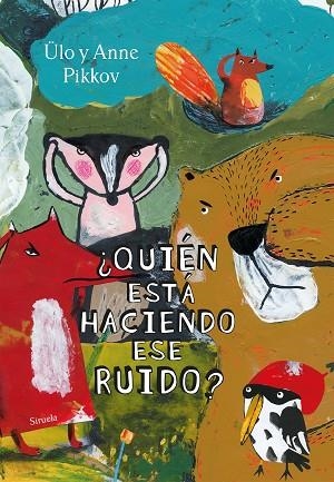 QUIÉN ESTÁ HACIENDO ESTE RUIDO? | 9788418436543 | PIKKOV, ÜLO; PIKKOV, ANNE | Llibreria Drac - Llibreria d'Olot | Comprar llibres en català i castellà online