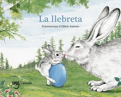 LLEBRETA, LA | 9788412029376 | CONTE RECOLLIT PER LES ESCOLES WALDORF | Llibreria Drac - Llibreria d'Olot | Comprar llibres en català i castellà online