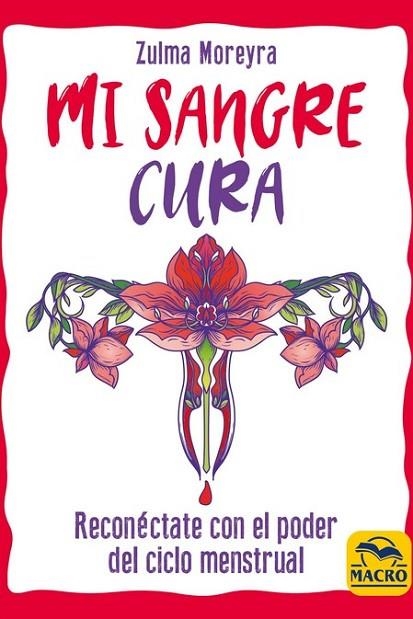 MI SANGRE CURA | 9788417080822 | MOREYRA, ZULMA | Llibreria Drac - Llibreria d'Olot | Comprar llibres en català i castellà online