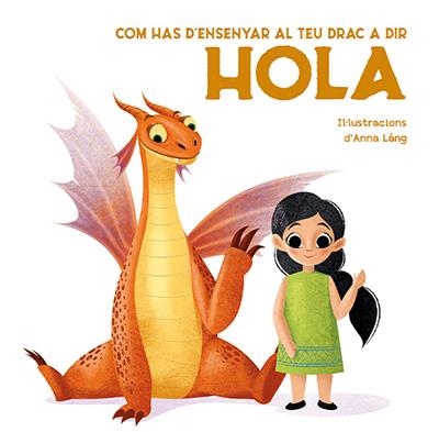 COM HAS D'ENSENYAR AL TEU DRAC A DIR HOLA VVKIDS) | 9788468272313 | FORNASARI, ELEONORA | Llibreria Drac - Llibreria d'Olot | Comprar llibres en català i castellà online