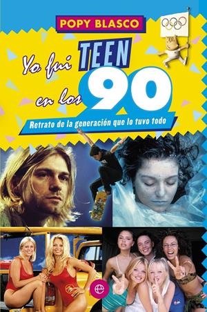 YO FUI TEEN EN LOS 90 | 9788499709055 | BLASCO, POPY | Llibreria Drac - Llibreria d'Olot | Comprar llibres en català i castellà online