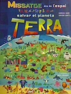 MISSATGE DES DE L'ESPAI. SALVAR EL PLANETA TERRA | 9788417452681 | MACRI, G.; ZANOTTI, CAROLINA | Llibreria Drac - Llibreria d'Olot | Comprar llibres en català i castellà online