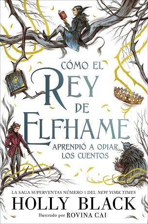 CÓMO EL REY DE ELFHAME APRENDIÓ A ODIAR LOS CUENTOS | 9788418002649 | BLACK, HOLLY | Llibreria Drac - Llibreria d'Olot | Comprar llibres en català i castellà online