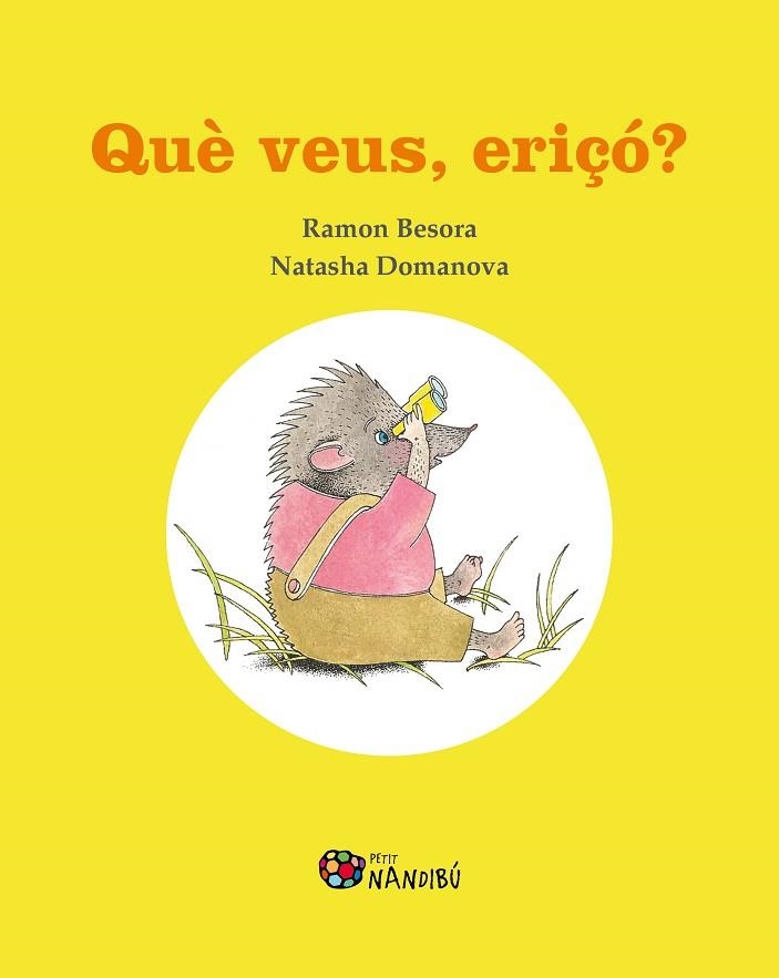 QUÈ VEUS, ERIÇÓ? | 9788413032368 | BESORA, RAMON; DOMANOVA, NATASHA | Llibreria Drac - Llibreria d'Olot | Comprar llibres en català i castellà online