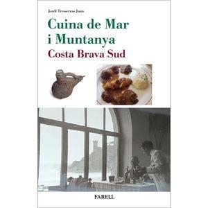 CUINA DE MAR I DE MUNTANYA COSTA BRAVA SUD | 9788417116330 | TRESSERRAS, JORDI | Llibreria Drac - Llibreria d'Olot | Comprar llibres en català i castellà online