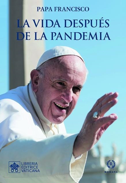 VIDA DESPUÉS DE LA PANDEMIA, LA | 9788415980964 | PAPA FRANCISCO | Llibreria Drac - Llibreria d'Olot | Comprar llibres en català i castellà online