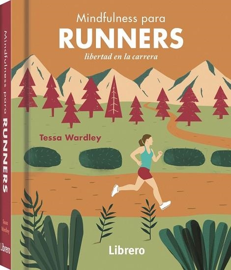 MINDFULNESS PARA RUNNERS | 9789463596107 | WARDLEY, TESSA | Llibreria Drac - Llibreria d'Olot | Comprar llibres en català i castellà online