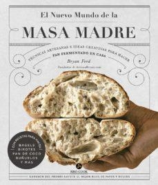 NUEVO MUNDO DE LA MASA MADRE, EL  | 9788415887607 | FORD, BRYAN | Llibreria Drac - Llibreria d'Olot | Comprar llibres en català i castellà online