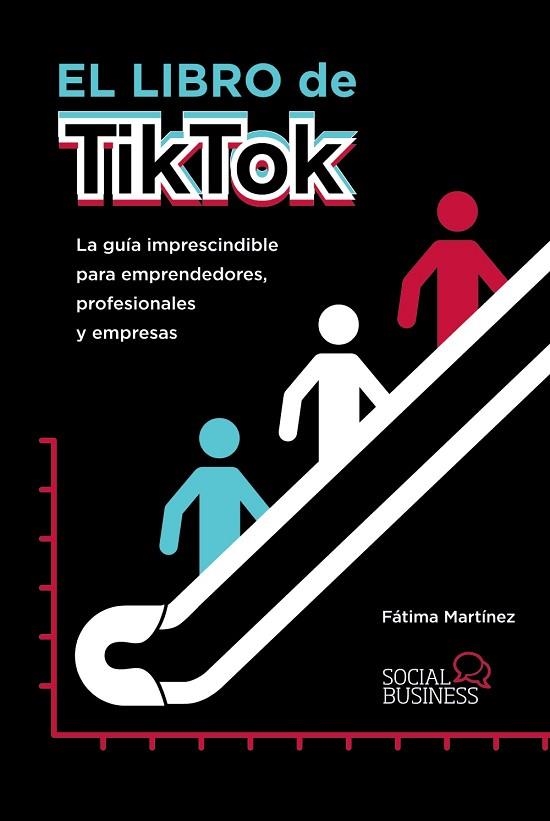 LIBRO DE TIKTOK, EL | 9788441543607 | MARTÍNEZ, FÁTIMA | Llibreria Drac - Llibreria d'Olot | Comprar llibres en català i castellà online