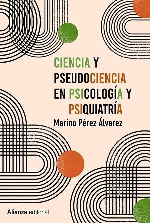 CIENCIA Y PSEUDOCIENCIA EN PSICOLOGÍA Y PSIQUIATRÍA | 9788413622767 | PÉREZ ÁLVAREZ, MARINO | Llibreria Drac - Llibreria d'Olot | Comprar llibres en català i castellà online