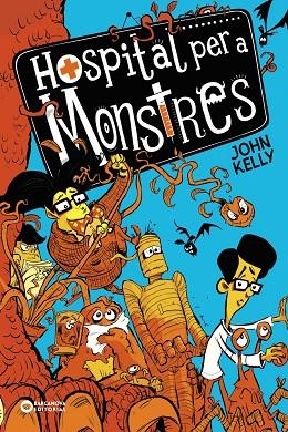 HOSPITAL PER A MONSTRES | 9788448952747 | KELLY, JOHN | Llibreria Drac - Llibreria d'Olot | Comprar llibres en català i castellà online