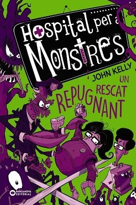 UN RESCAT REPUGNANT (HOSPITAL PER A MONSTRES 2) | 9788448952754 | KELLY, JOHN | Llibreria Drac - Llibreria d'Olot | Comprar llibres en català i castellà online