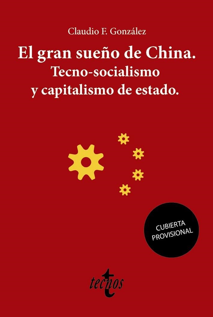 GRAN SUEÑO DE CHINA. TECNO-SOCIALISMO Y CAPITALISMO DE ESTADO, EL | 9788430981601 | GONZÁLEZ, CLAUDIO F. | Llibreria Drac - Llibreria d'Olot | Comprar llibres en català i castellà online