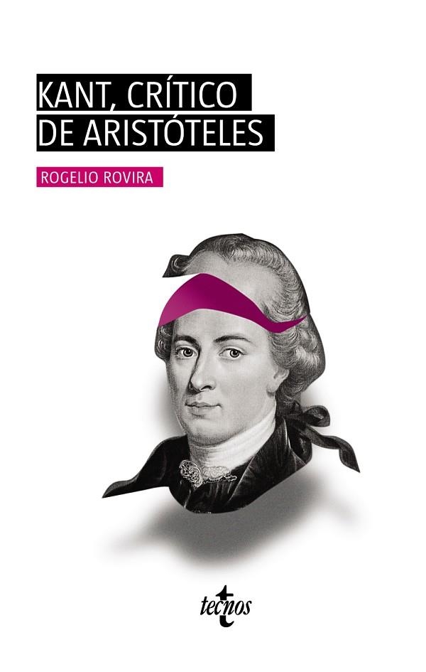 KANT, CRÍTICO DE ARISTÓTELES | 9788430981533 | ROVIRA, ROGELIO | Llibreria Drac - Llibreria d'Olot | Comprar llibres en català i castellà online