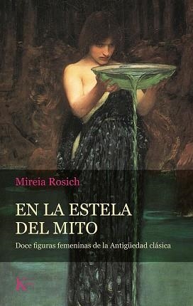 EN LA ESTELA DEL MITO | 9788499888484 | ROSICH, MIREIA | Llibreria Drac - Llibreria d'Olot | Comprar llibres en català i castellà online