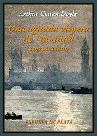 UNA AGITADA VÍSPERA DE NAVIDAD Y OTROS RELATOS | 9788416034512 | DOYLE, ARTHUR CONAN | Llibreria Drac - Librería de Olot | Comprar libros en catalán y castellano online