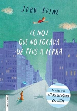 NOI QUE NO TOCAVA DE PEUS A TERRA, EL | 9788415745297 | BOYNE, JOHN | Llibreria Drac - Llibreria d'Olot | Comprar llibres en català i castellà online