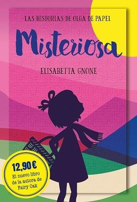 MISTERIOSA. LAS HISTORIAS DE OLGA DE PAPEL | 9788418538469 | GNONE, ELISABETTA | Llibreria Drac - Librería de Olot | Comprar libros en catalán y castellano online