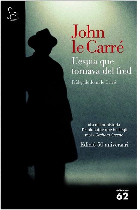 ESPIA QUE TORNAVA DEL FRED, L' (50 ANIVERSARI) | 9788429771510 | LE CARRÉ, JOHN | Llibreria Drac - Llibreria d'Olot | Comprar llibres en català i castellà online