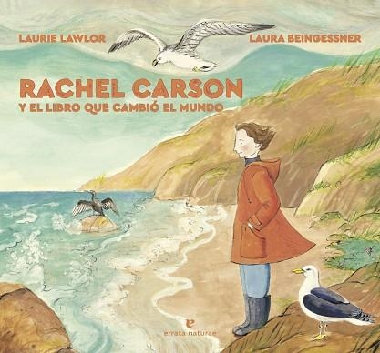 RACHEL CARSON Y EL LIBRO QUE CAMBIÓ EL MUNDO (LOS PEQUEÑOS SALVAJES) | 9788417800604 | LAWLOR, LAURIE | Llibreria Drac - Llibreria d'Olot | Comprar llibres en català i castellà online