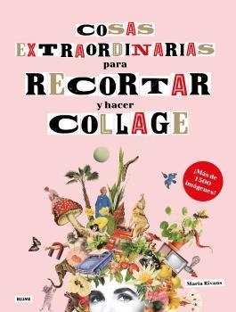 COSAS EXTRAORDINARIAS PARA RECORTAR Y HACER COLLAGE | 9788418459498 | RIVANS, MARIA | Llibreria Drac - Llibreria d'Olot | Comprar llibres en català i castellà online