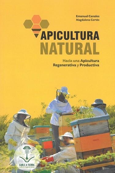 APICULTURA NATURAL | 9789569727061 | CANALES,EMANUEL; CORTES,MAGDALENA | Llibreria Drac - Llibreria d'Olot | Comprar llibres en català i castellà online