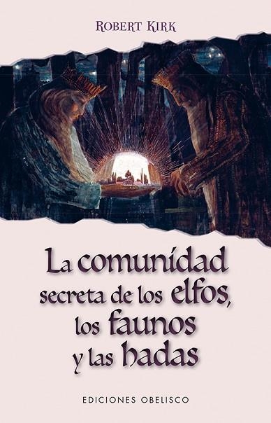 COMUNIDAD SECRETA DE LOS ELFOS, LOS FAUNOS Y LAS HADAS, LA | 9788491112723 | KIRK, ROBERT | Llibreria Drac - Llibreria d'Olot | Comprar llibres en català i castellà online