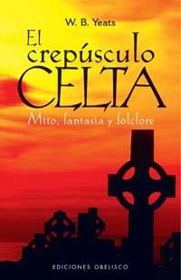 CREPÚSCULO CELTA, EL | 9788497773621 | YEATS, W. B. | Llibreria Drac - Llibreria d'Olot | Comprar llibres en català i castellà online