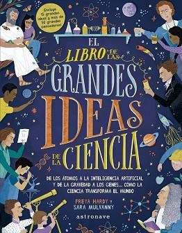 LIBRO DE LAS GRANDES IDEAS DE LA CIENCIA, EL | 9788467943351 | HARDY, FREYA ; MULVANNY, SARA | Llibreria Drac - Llibreria d'Olot | Comprar llibres en català i castellà online